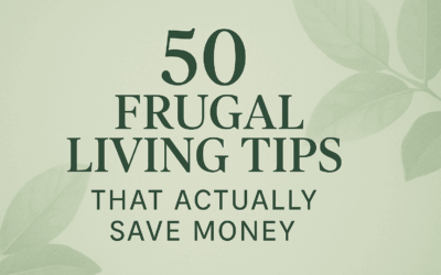 50 Frugal Living Tips That Actually Save Money