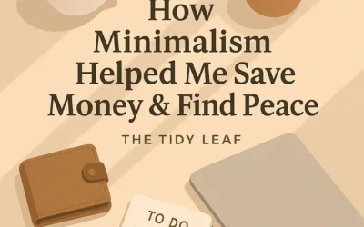 How Minimalism Helped Me Save Money & Find Peace